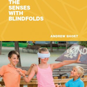 Exploring The Senses With Blindfolds - Andrew Short